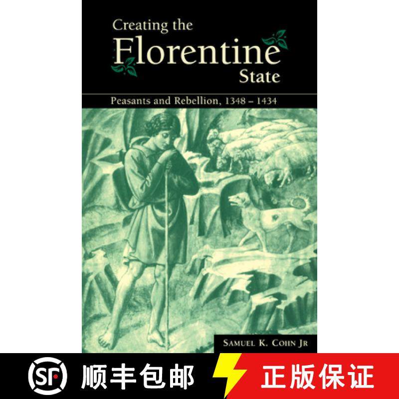【3-4周达】Creating the Florentine State: Peasants and Rebellion, 1348 1434 [9780521072922]