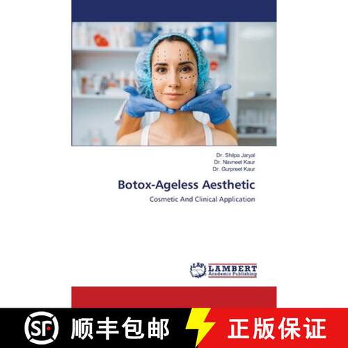 【3-4周达】Botox-Ageless Aesthetic: Cosmetic And Clinical Application (Aufl.) [9786203305142]