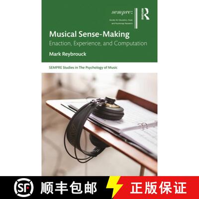 【3-4周达】精装 Musical Sense-Making : Enaction, Experience, and Computation [9780367222406]