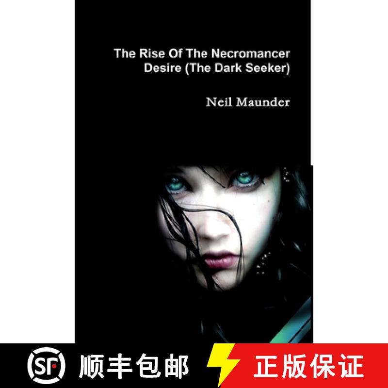 【2-3周达】The Rise of the Necromancer - Desire - The Dark Seeker [9781291608243]