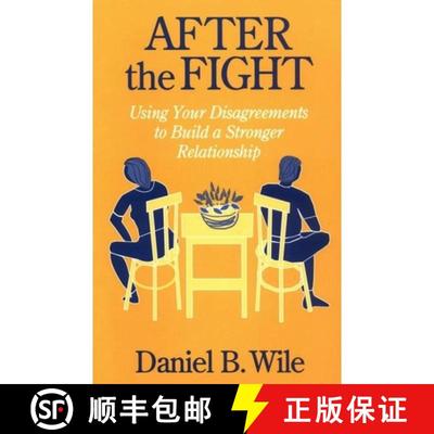 【3-4周达】After the Fight: Using Your Disagreements to Build a Stronger Relationship (Revised) [9781572300262]