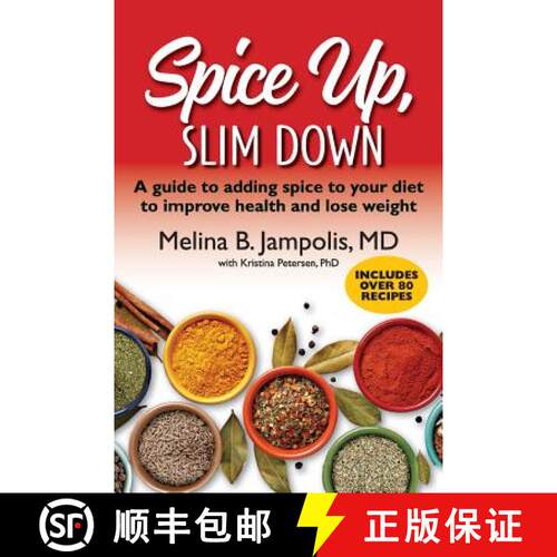 【3-4周达】Spice Up, Slim Down: A guide to adding spice to your diet to improve your health and lose ... [9780692971314]
