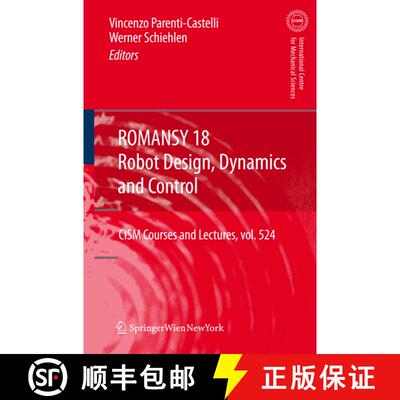 【3-4周达】ROMANSY 18 - Robot Design, Dynamics and Control : Proceedings of the Eighteenth CISM-IFToM... [9783709102763]