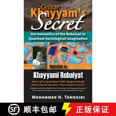 【3-4周达】Omar Khayyam's Secret: Hermeneutics of the Robaiyat in Quantum Sociological Imagination: B... [9781640980396]