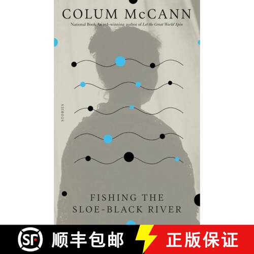 【3-4周达】Fishing the Sloe-Black River: Stories [9780312423384]