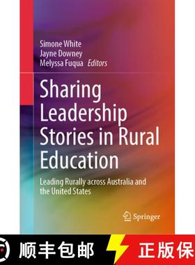 【3-4周达】Sharing Leadership Stories in Rural Education : Leading Rurally across Australia and the U... [9789819782925]