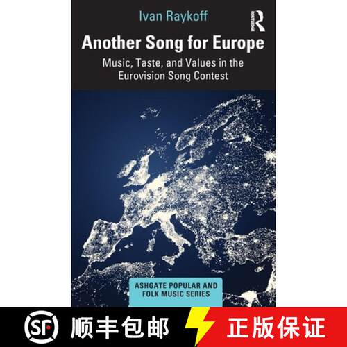 【3-4周达】Another Song for Europe: Music, Taste, and Values in the Eurovision Song Contest [9780367626457]