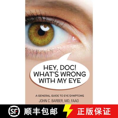 【3-4周达】Hey, Doc! What Is Wrong with My Eye: A General Guide to Eye Problems [9798905281105]