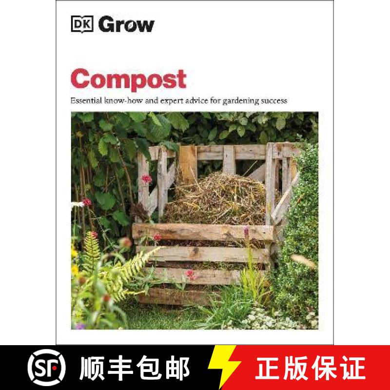 【3-4周达】Grow Compost : Essential Know-how and Expert Advice for Gardening Success [9780241460191]