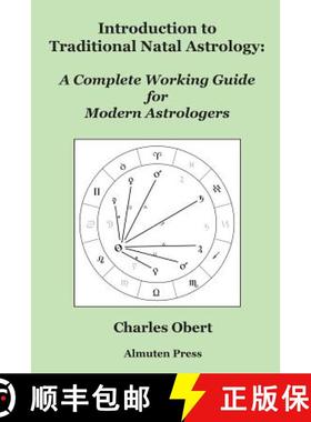 预订 Introduction to Traditional Natal Astrology: A Complete Working Guide for Modern Astrologers [9780986418709]