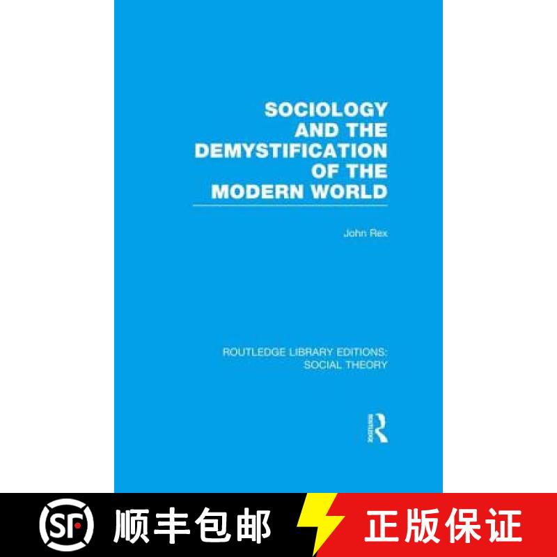 【3-4周达】Sociology and the Demystification of the Modern World (RLE Social Theory) [9781138996373]