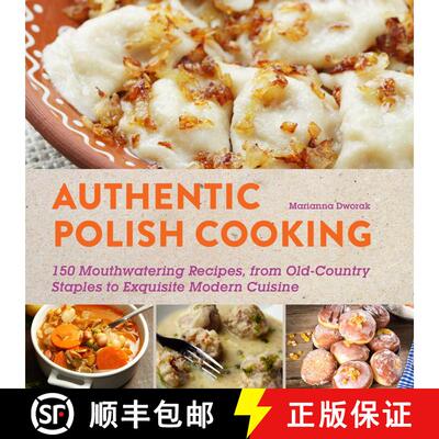【3-4周达】Authentic Polish Cooking: 120 Mouthwatering Recipes, from Old-Country Staples to Exquisite... [9781510702196]
