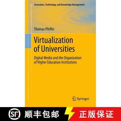 【3-4周达】Virtualization of Universities : Digital Media and the Organization of Higher Education In... [9781489988584]