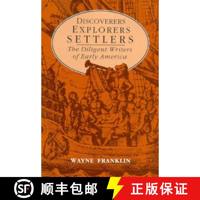 预订 Discoverers, Explorers, Settlers: The Diligent Writers of Early America [9780226260723]