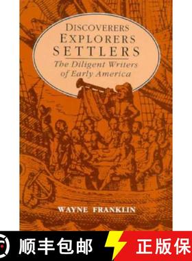 预订 Discoverers, Explorers, Settlers: The Diligent Writers of Early America [9780226260723]