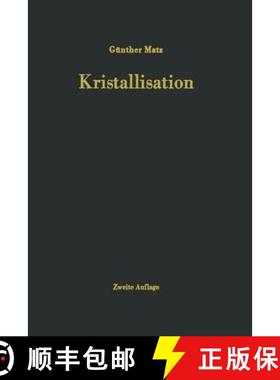 【3-4周达】Kristallisation: Grundlagen und Technik (2. Auflage 1969) (2. Auflage 1969) [9783642474354]