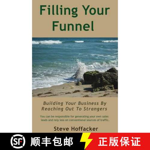 【3-4周达】Filling Your Funnel: Building Your Business By Reaching Out To Strangers [9780615807515]