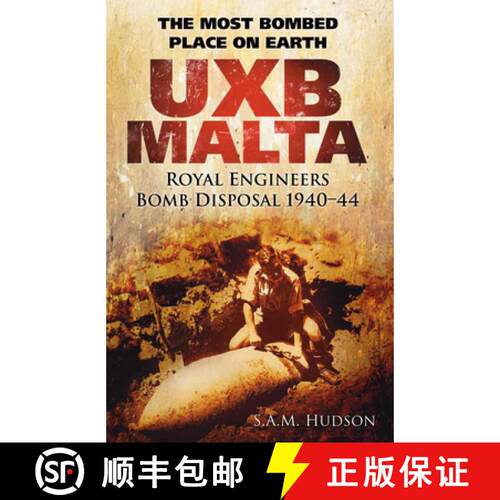 【3-4周达】UXB Malta: Royal Engineers Bomb Disposal 1940-44: The Most Bombed Place on Earth [9780752466194]