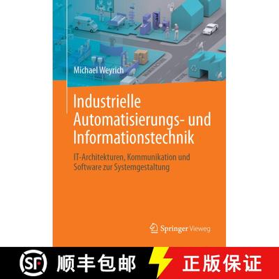 【3-4周达】Industrielle Automatisierungs- und Informationstechnik: IT-Architekturen, Kommunikation un... [9783662563540]