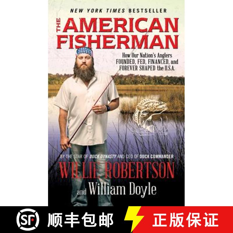 【3-4周达】The American Fisherman: How Our Nation's Anglers Founded, Fed, Financed, and Forever Shape... [9780062465658]