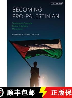 预订 Becoming Pro-Palestinian: Testimonies from the Global Solidarity Movement [9780755692095]