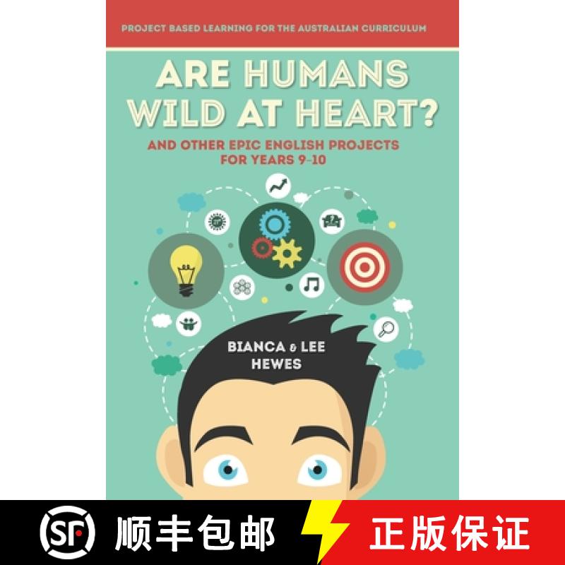 【2-3周达】Are Humans Wild at Heart? And Other Epic English Projects for Years 9-10: Project Based Le... [9781923403024]