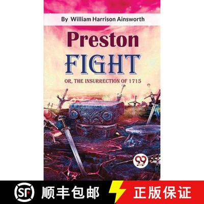 【2-3周达】Preston Fight; or, The Insurrection of 1715: Or, the Insurrection of 1715 [9789357272902]