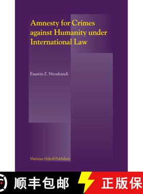 预订 Amnesty for Crimes against Humanity under International Law [9789004162310]