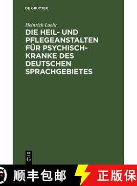 预订 Die Heil- und Pflegeanstalten für Psychisch-Kranke des deutschen Sprachgebietes [9783111301501]