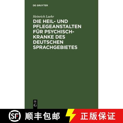【3-4周达】Die Heil- und Pflegeanstalten für Psychisch-Kranke des deutschen Sprachgebietes [9783111301501]