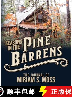 【3-4周达】Seasons in the Pine Barrens: The Journal of Miriam S. Moss [9781947889156]