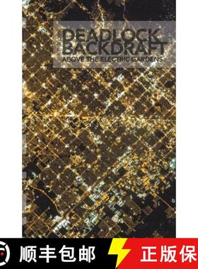 【3-4周达】Deadlock Backdraft: Above the Electric Gardens [9780997575750]