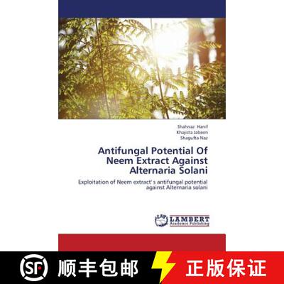 预订 Antifungal Potential Of Neem Extract Against Alternaria Solani [9783659426179]