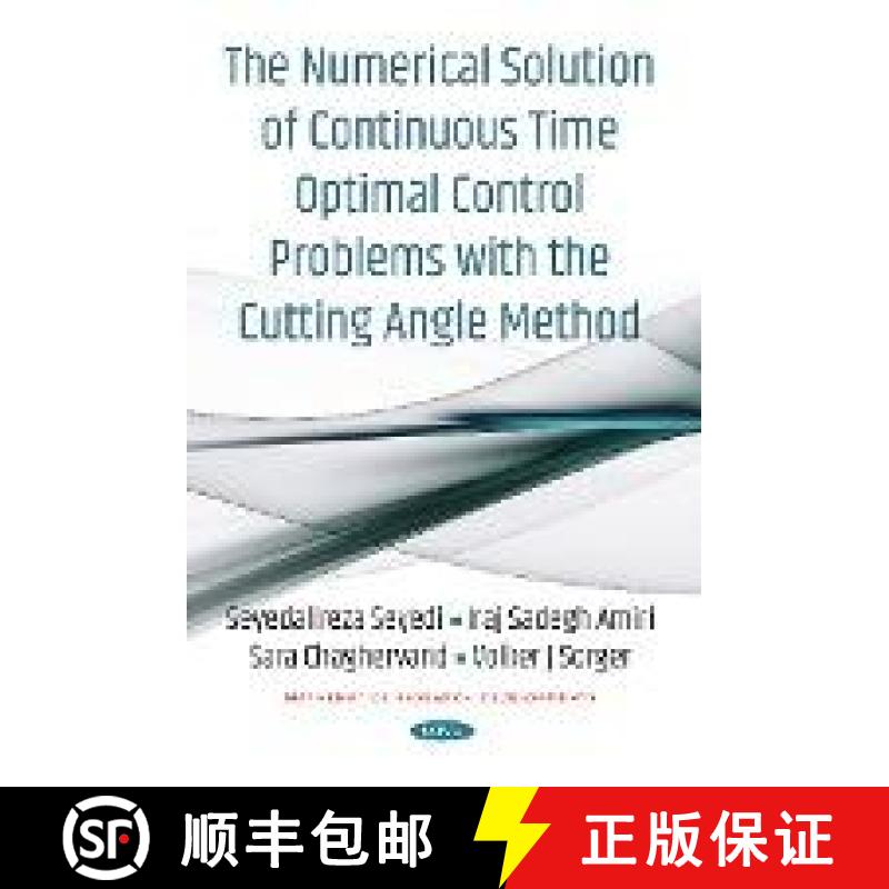 【3-4周达】The Numerical Solution of Continuous Time Optimal Control Problems with the Cutting Angle ... [9781536131437]