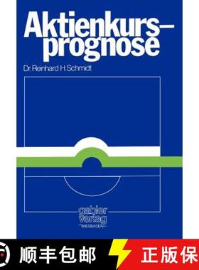 【3-4周达】Aktienkursprognose : Aspekte positiver Theorien über Aktienkursänderungen [9783409410113]