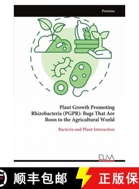 【3-4周达】Plant Growth Promoting Rhizobacteria (PGPR): Bugs That Are Boon to the Agricultural World [9789999318495]