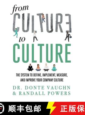 【3-4周达】From CULTURE to CULTURE: The System to Define, Implement, Measure, and Improve Your Compan... [9781544526140]