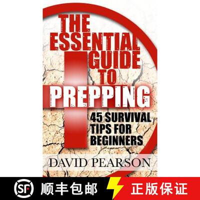 【3-4周达】The Essential Guide To Prepping: 45 Survival Tips For Beginners [9780991972944]