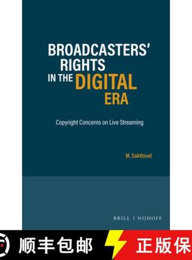 预订 Broadcasters' Rights in the Digital Era: Copyright Concerns on Live Streaming [9789004419100]