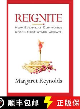 【3-4周达】Reignite: How Everyday Companies Spark Next Stage Growth [9781941870389]