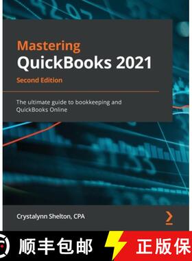 预订 Mastering QuickBooks 2021 - Second Edition: The ultimate guide to bookkeeping and QuickBooks Online [9781800204041]