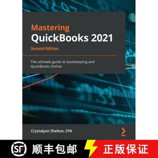 预订 Mastering QuickBooks 2021 - Second Edition: The ultimate guide to bookkeeping and QuickBooks Online [9781800204041]