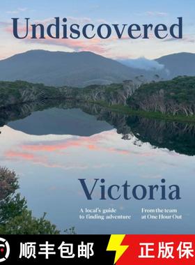 【3-4周达】Undiscovered Victoria: A Locals' Guide to Finding Adventure [9781741178807]