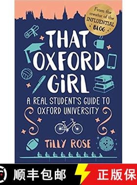 【3-4周达】That Oxford Girl: A Real Student's Guide to Oxford University [9781788884099]