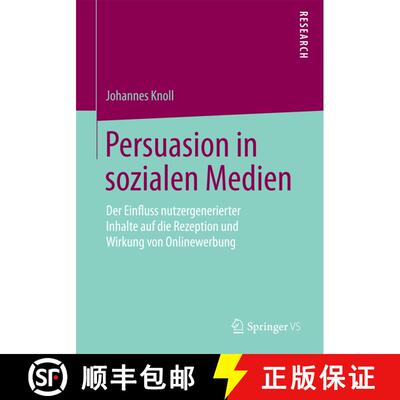 【3-4周达】Persuasion in sozialen Medien : Der Einfluss nutzergenerierter Inhalte auf die Rezeption u... [9783658105761]