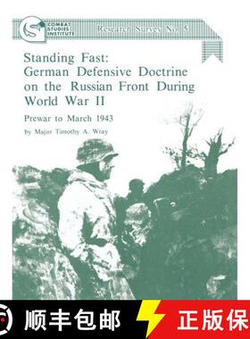 【3-4周达】Standing Fast: German Defensive Doctrine on the Russian Front During World War II; Prewar ... [9781780394244]
