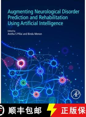 【3-4周达】Augmenting Neurological Disorder Prediction and Rehabilitation Using Artificial Intelligence [9780323900379]