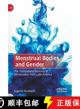 【3-4周达】Menstrual Bodies and Gender : The Transnational Business of Menstruation from Latin America [9789811929953]