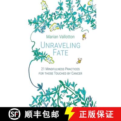 【3-4周达】Unraveling Fate: 21 Mindfulness Practices For Those Touched By Cancer [9781639887729]