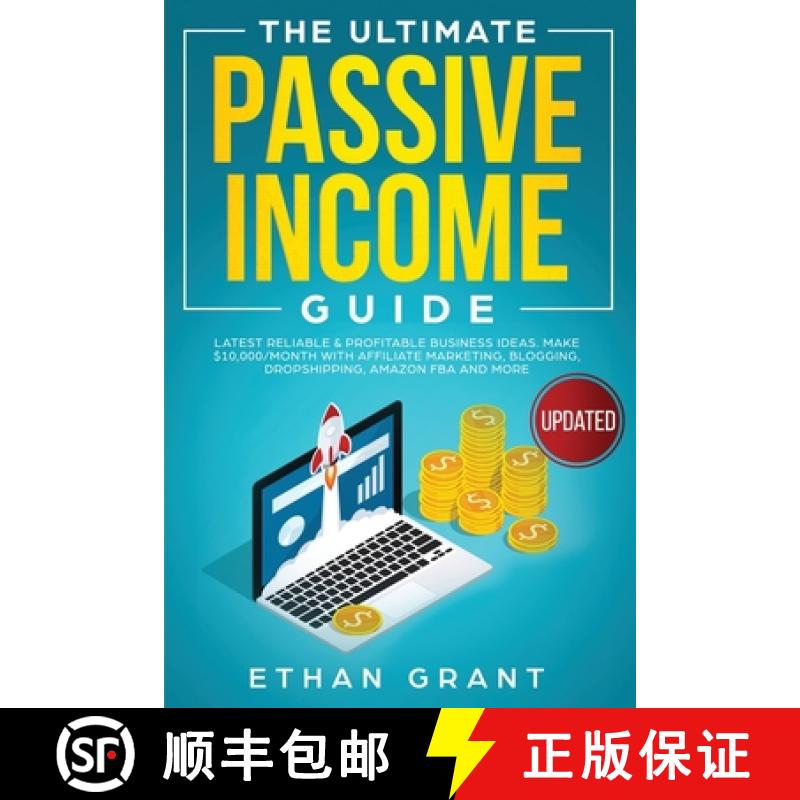 【3-4周达】Ultimate Passive Income Guide: Latest Reliable & Profitable Business Ideas, Make $ 10,000/... [9781951266523]